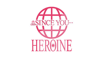 SINCE YOU... -HEROINE-